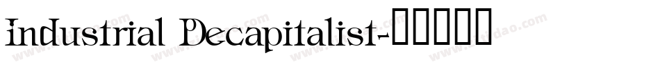 Industrial Decapitalist字体转换